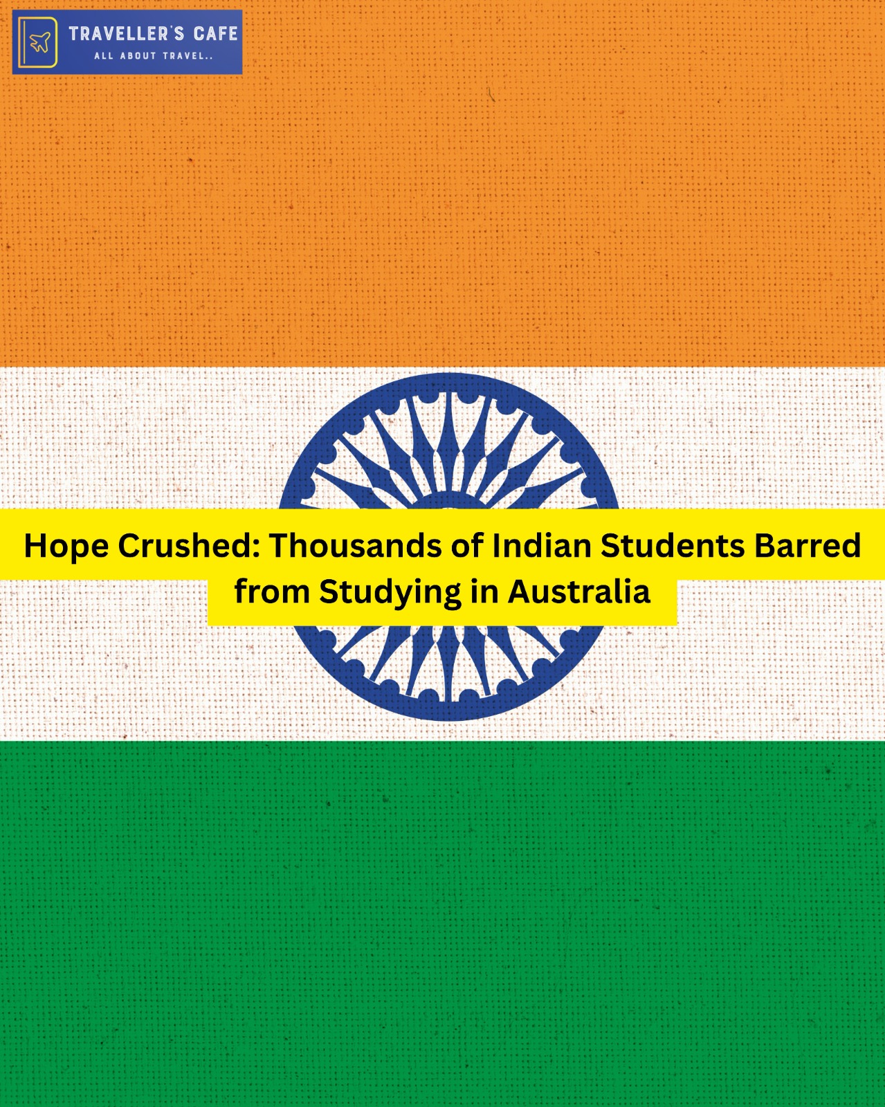 Hope Crushed: Thousands of Indian Students Barred from Studying in Australia