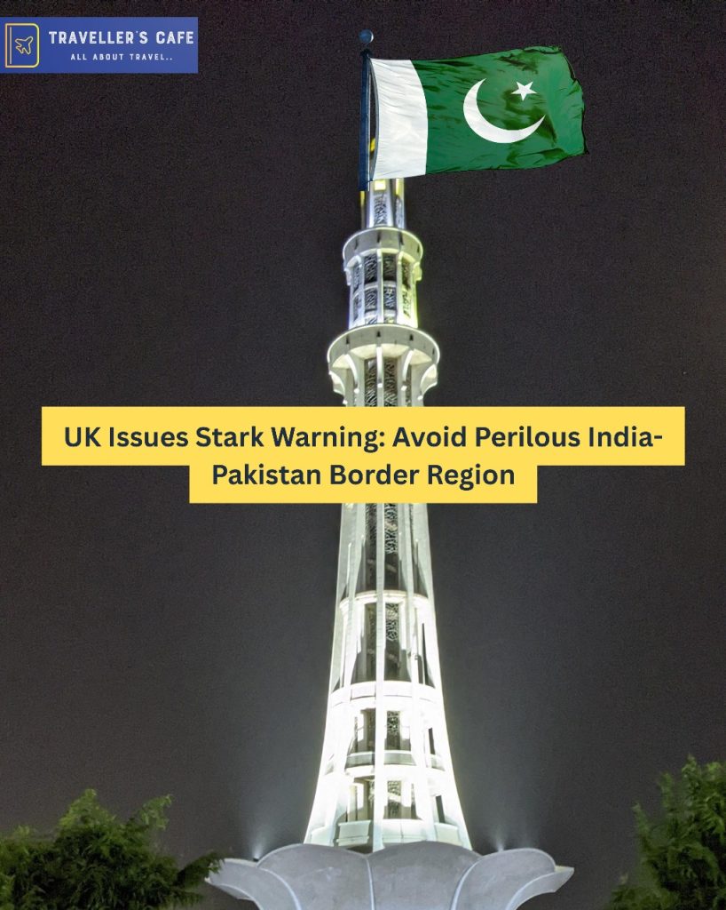 Tensions Mount: UK Advises Citizens to Flee India-Pakistan Border Area
